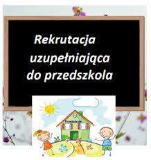 Rekrutacja uzupełniajaca do przedszkola