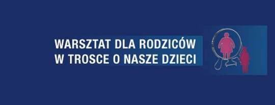 Warsztaty dla Rodziców